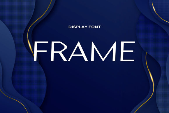 Frame: A Bold and Fresh Display Font for Modern Design