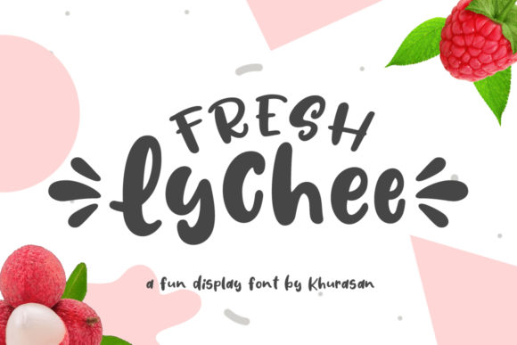 Fresh Lychee: A Fun and Relaxed Display Font for Creative Projects