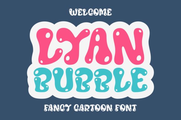 Lyan Bubble: A Whimsical Font for Creative Expression